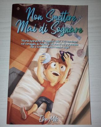 NON SMETTERE MAI DI SOGNARE