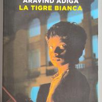 Aravind Adiga, LA TIGRE BIANCA, Super ET - Einaudi