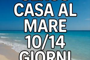 Casa al mare per 10/14 giorni agosto