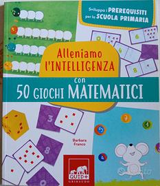 Alleniamo l'intelligenza con 50 giochi Matematici