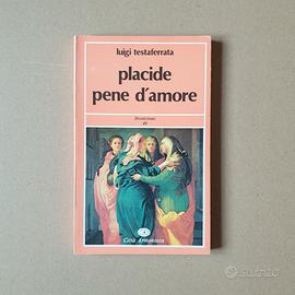 Luigi Testaferrata, Placide pene d'amore