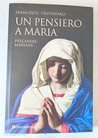 Un pensiero a Maria. Preghiere mariane