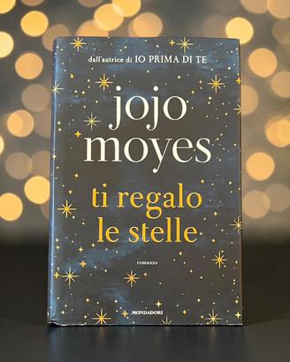 Ti regal le stelle - Jojo Moyes