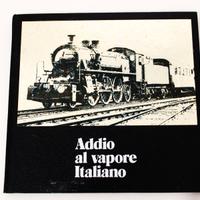 Addio Al Vapore Italiano - Libro Fotografico Treni