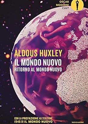 Il mondo nuovo + Le porte della percezione, Huxley