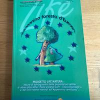 Appennino foresta d'Europa. Libro. Life Natura.