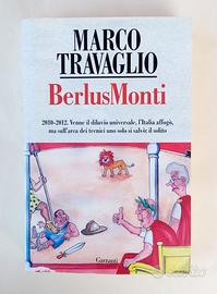 BerlusMonti di Marco Travaglio 1°Ed.Garzanti, 2012