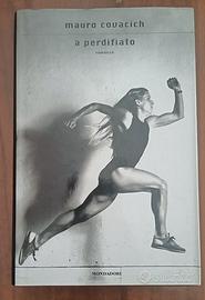 Mauro Covacich - A perdifiato - Mondadori 
