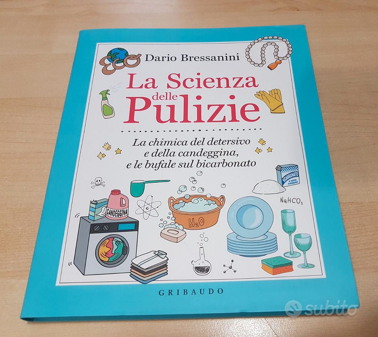 Libro La scienza delle pulizie di Dario Bressanini - Libri e Riviste In  vendita a Milano