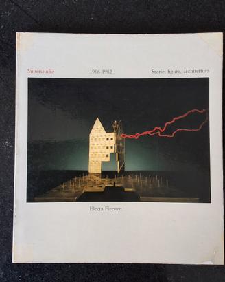 MONOGRAFIE: "SUPERSTUDIO 1966-1982 STORIE, FIGURE"