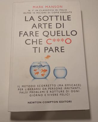 la sottile arte di fare quello che c***o ti pare