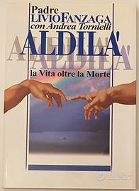 “Aldilà - La vita oltre la morte” di Padre Livio