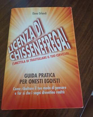 Libro " Licenza di Chissenefrega" nuovo