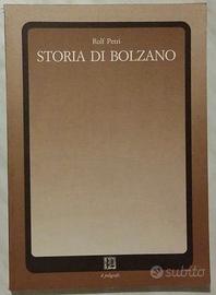 Storia di Bolzano Rolf Petri Ed.Il Poligrafo, 1989