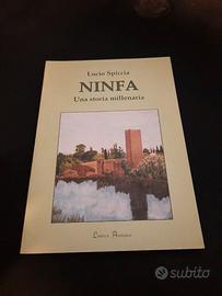 Ninfa - Una storia millenaria - Lucio Spiccia