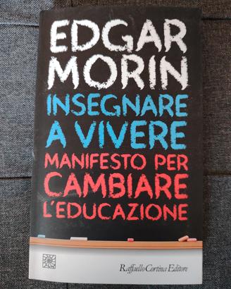 Insegnare a vivere manifesto per cambiare l'educ