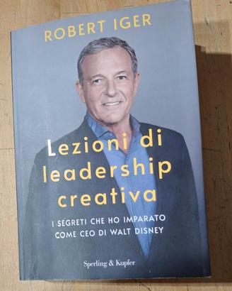lezioni di leadership creativa Robert Iger