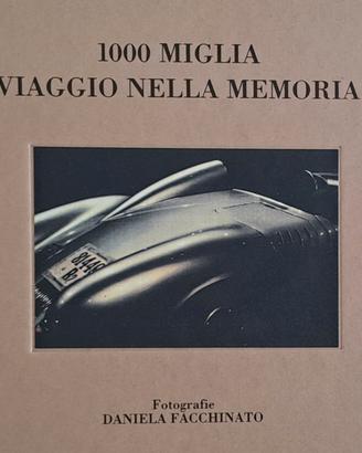Mille Miglia 1000 MIGLIA - viaggio nella memoria -