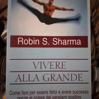 Libro: Vivere alla grande - Robin S. Sharma