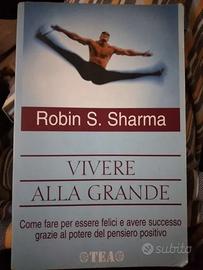 Libro: Vivere alla grande - Robin S. Sharma