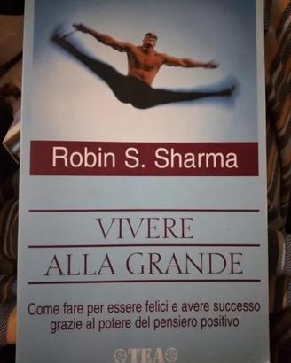 Libro: Vivere alla grande - Robin S. Sharma