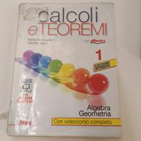 Calcoli e teoremi 1    Algebra - Geometria