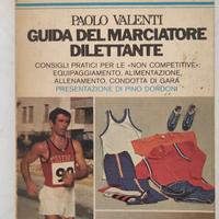 Guida del marciatore dilettante di Paolo Valenti