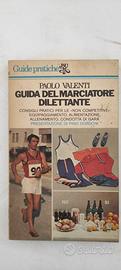 Guida del marciatore dilettante di Paolo Valenti