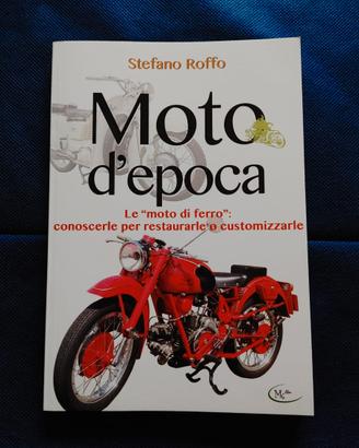 libro Moto D'Epoca di Stefano Roffo
