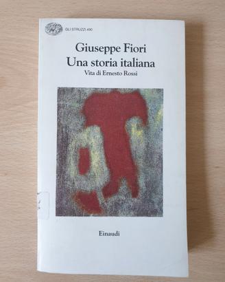 Una storia italiana. Vita di Ernesto Rossi