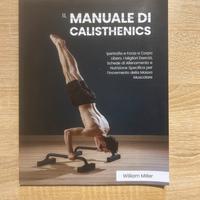 “IL MANUALE DI CALISTHENICS” di William Miller