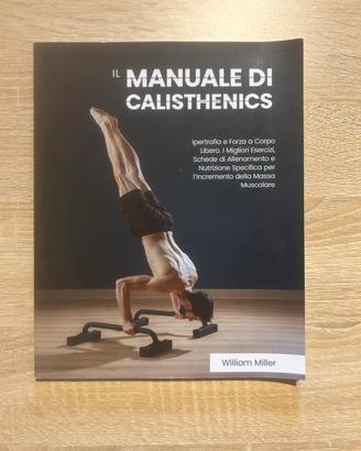 “IL MANUALE DI CALISTHENICS” di William Miller