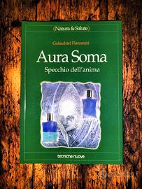 AURA SOMA **MANUALE TERAPIA OLISTICA, ILLUSTRATO**