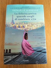 La felicità arriva quando scegli di cambiare vita