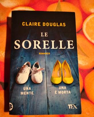 Claire Douglas - Le sorelle