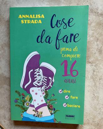 COSE DA FARE PRIMA DI COMPIERE I 16 ANNI