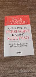 Come essere persuasivi e avere successo