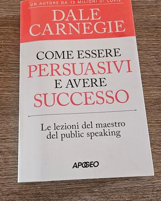 Come essere persuasivi e avere successo