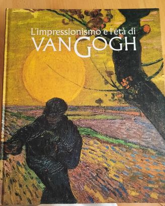 L'impressionisimo e l'età di Van Gogh