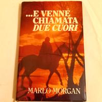 E venne chiamata due cuori - Marlo Morgan