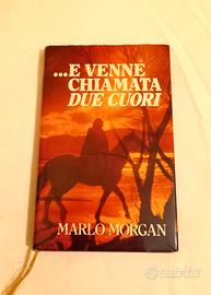 E venne chiamata due cuori - Marlo Morgan