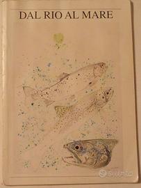 Dal rio al mare  di Giovanni Magnanini