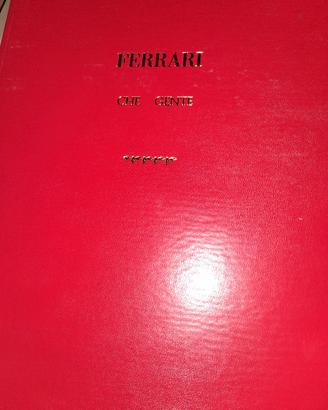 Ferrari che gente cinquant'anni di storia