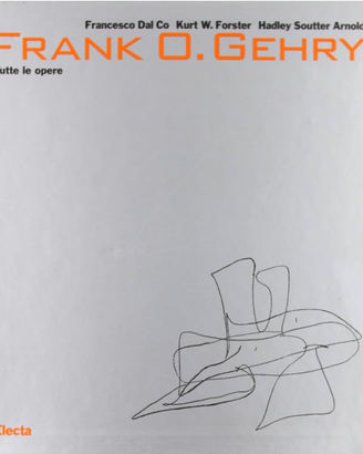 Frank O. Gehry. Tutte le opere.