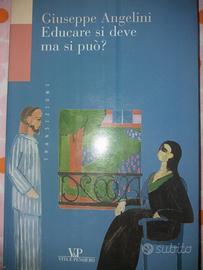 Giuseppe Angelini, "Educare si deve, ma si può?