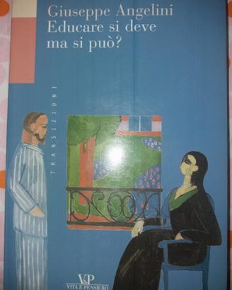 Giuseppe Angelini, "Educare si deve, ma si può?