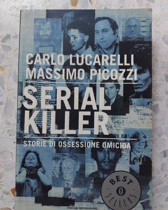 Serial killer: storie di ossessione omicida Libro