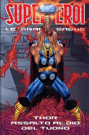 Thor - Assalto Dio del Tuono - Grandi Saghe