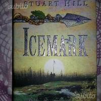 Icemark - Stuart Hill - Fabbri Editore