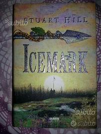 Icemark - Stuart Hill - Fabbri Editore